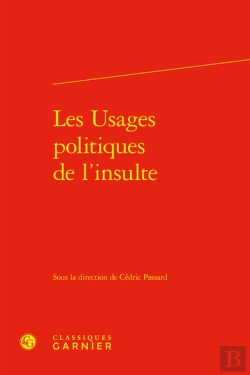 Bertrand.pt - Les Usages Politiques De L'Insulte