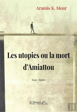 Bertrand.pt - Les Utopies Ou La Mort D'Amiattou