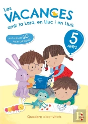 Les Vacances Amb La Lara, En Lluc I En Lluís, 5 Anys