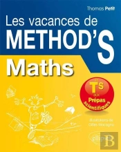 Les Vacances De Méthod'S : Mathématiques ; De La Terminale S Aux Prépas Scientifiques