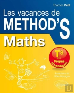 Bertrand.pt - Les Vacances De Méthod'S : Mathématiques ; De La Terminale S Aux Prépas Scientifiques