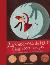 Les Vacances Du Petit Chaperon Rouge