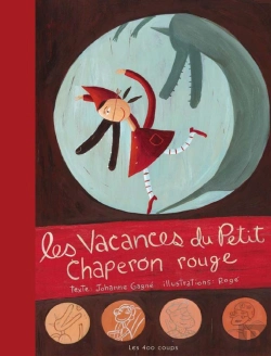 Bertrand.pt - Les Vacances Du Petit Chaperon Rouge
