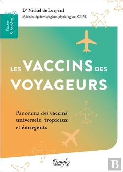 Bertrand.pt - Les Vaccins Des Voyageurs - Panorama Des Vaccins Universels, Tropicaux Et Emergents