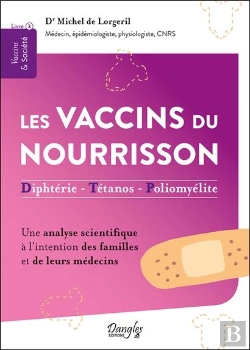 Bertrand.pt - Les Vaccins Du Nourrisson - Diphterie - Tetanos - Polyomelite - Une Analyse Scientifique A L'Intenti