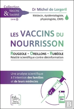 Bertrand.pt - Les Vaccins Du Nourrisson : Rougeole, Oreillons, Rubéole ; Une Analyse Scientifique À L'Intention Des Familles Et De Leur Médecin