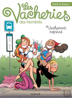 Bertrand.pt - Les Vacheries Des Nombrils Tome 1 : Vachement Copines