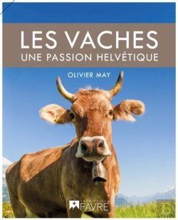 Bertrand.pt - Les Vaches, Une Passion Helvétique