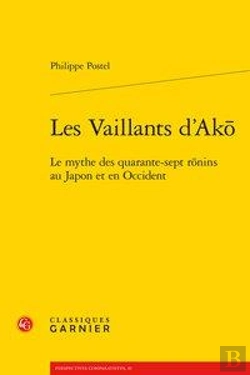 Bertrand.pt - Les Vaillants D'Ak - Le Mythe Des Quarante-Sept Rnins Au Japon Et En Occident