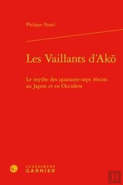 Bertrand.pt - Les Vaillants D'Ak - Le Mythe Des Quarante-Sept Rnins Au Japon Et En Occident