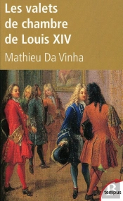Les Valets De Chambre De Louis Xiv