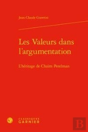 Les Valeurs Dans L'Argumentation - L'Heritage De Chaim Perelman