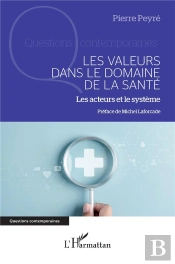 Les Valeurs Dans Le Domaine De La Santé : Les Acteurs Et Le Système