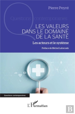 Bertrand.pt - Les Valeurs Dans Le Domaine De La Santé : Les Acteurs Et Le Système