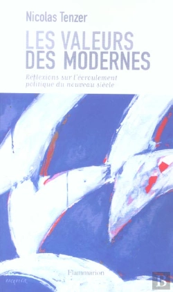 Bertrand.pt - Les Valeurs Des Modernes ; Reflexions Sur L'Ecroulement Politique Du Nouveau Siecle