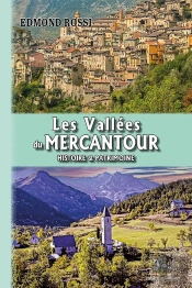 Les Vallées Du Mercantour ; Histoire Et Patrimoine