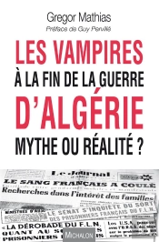 Les Vampires A La Fin De La Guerre D'Algerie  Mythe Ou Realite ?