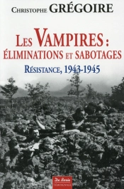 Les Vampires ; Éliminations Et Sabotages