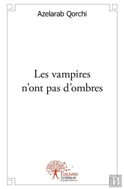 Bertrand.pt - Les Vampires N'Ont Pas D'Ombres : Nouvelles
