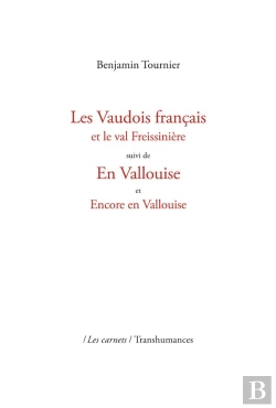 Bertrand.pt - Les Vaudois Français Et Le Val Freissinière ; En Vallouise ; Encore En Vallouise (2e Édition)