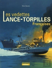 Les Vedettes Lance-Torpilles Françaises