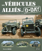 Les Véhicules Alliés Du D-Day