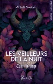 Les Veilleurs De La Nuit : Coeurs De Singe