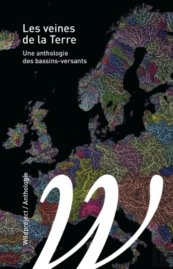 Bertrand.pt - Les Veines De La Terre ; Une Anthologie Des Bassins-Versants