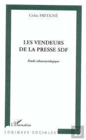 Les Vendeurs De La Presse Sdf ; Etude Ethnosociologique
