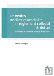 Les Ventes Mobilière Et Immobilière En Réglement Collectif De Dettes ; Procédures Et Limites Du Privilège Du Créancier