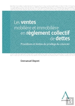 Bertrand.pt - Les Ventes Mobilière Et Immobilière En Réglement Collectif De Dettes ; Procédures Et Limites Du Privilège Du Créancier