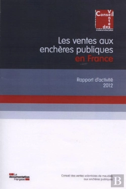 Bertrand.pt - Les Ventes Publiques En France ; Rapport D'Activité 2012 Du Conseil De Ventes