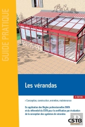 Les Vérandas ; Conception, Construction, Entretien, Maintenance (4e Édition)