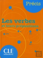 Les Verbes et Leurs Prépositions