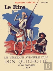 Les Véridiques Aventures D`Un Don Quichotte À La Manque (Le Rire)