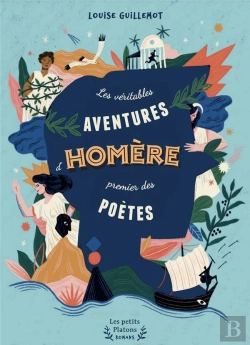 Bertrand.pt - Les Véritables Aventures D'Homère, Premier Des Poètes