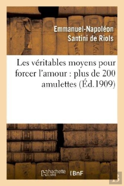 Bertrand.pt - Les Veritables Moyens Pour Forcer L'Amour : Plus De 200 Amulettes, Pierres Precieuses