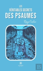Les Veritables Secrets Des Psaumes