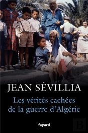 Les Verites Cachees De La Guerre D'Algerie