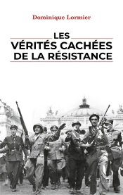Les Vérités Cachées De La Résistance