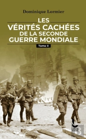 Les Vérités Cachées De La Seconde Guerre Mondiale Tome 2