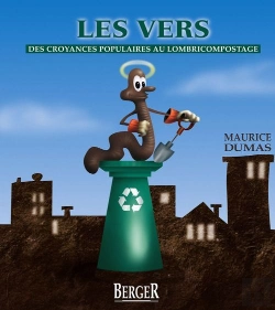 Bertrand.pt - Les Vers ; Des Croyances Populaires Au Lombricompostage