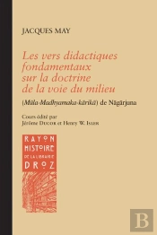 Les Vers Didactiques Fondamentaux Sur La Doctrine De La Voie Du Milieu (Mula-Madhyamaka-Karika) De Nagarjuna