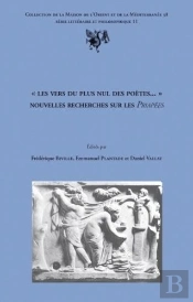 'Les Vers Du Plus Nul Des Poètes...' Nouvelles Recherches Sur Les Priapées