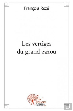 Bertrand.pt - Les Vertiges Du Grand Zazou