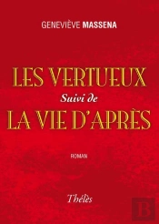Les Vertueux Suivi De La Vie D'Apres