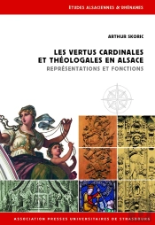 Les Vertus Cardinales Et Théologales En Alsace : Représentations Et Fonctions