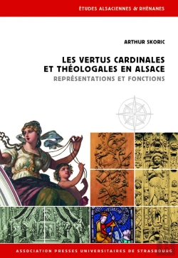 Bertrand.pt - Les Vertus Cardinales Et Théologales En Alsace : Représentations Et Fonctions