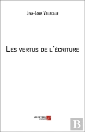 Les Vertus De L'Écriture
