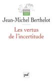 Les Vertus De L'Incertitude : Le Travail De L'Analyse Dans Les Sciences Sociales